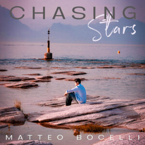 Matteo Bocelli - "Chasing Stars" (Single - Capitol Records/Universal Music)