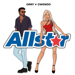 Orry feat. Gwendo - "Allstar" (Single - Universal Music)