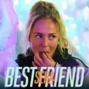 SERA - "Best Friend" (Single - Polydor/Universal Music)