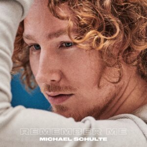 Michael Schulte - "Remember Me" (Polydor/Universal Music)