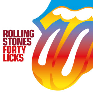 Rolling Stones - "Forty Licks" (Re-Issue 2023 - Polydor/Universal Music)