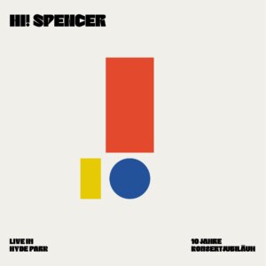 Hi! Spencer - "Live im Hyde Park" (Album - Uncle M Music)