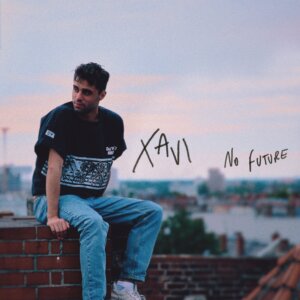 Xavi - "No Future" (Single - Four Music/Sony Music)
