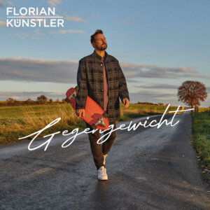 Florian Künstler - "Gegengewicht“ (Album - Electrola/Universal Music)
