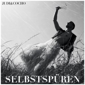 Judi&Cocho - "Selbstspüren" (Single - VeryUs)