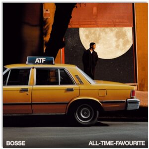 Bosse – "All-Time-Favourite" (Single - Vertigo Berlin/Universal Music)