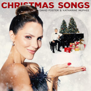 David Foster & Katharine McPhee - "Christmas Songs" (Concord)