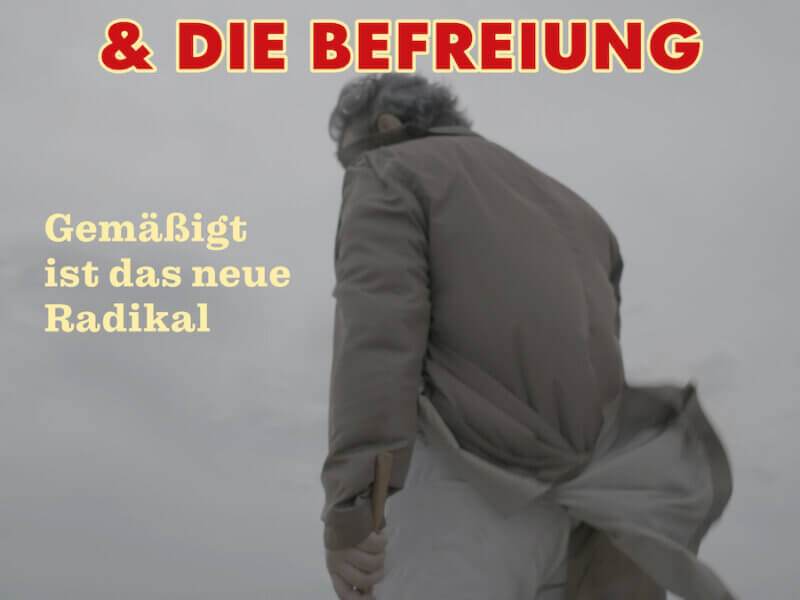 Bernd Begemann & Die Befreiung  – „Gemäßigt ist das neue Radikal“ (Single + offizielles Video)