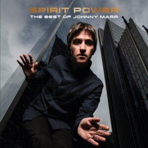 Johnny Marr: “Spirit Power: The Best Of Johnny Marr” (Best Of-Album -  BMG/Warner)