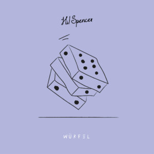 Hi! Spencer - "Würfel" (Single - Uncle M Music)