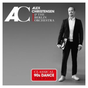 Alex Christensen x The Berlin Orchestra - “"Classical 90s Dance - The Icons" (Seven.One Starwatch/Universal Music)