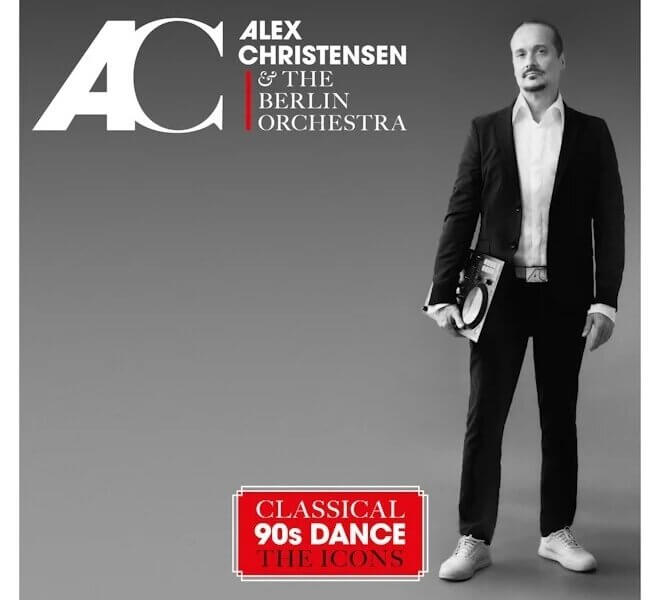 Alex Christensen x The Berlin Orchestra – „Classical 90s Dance – The Icons“ (Album)