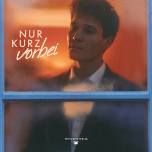 Wincent Weiss - "Nur Kurz Vorbei" (Vertigo Berlin/Universal Music)