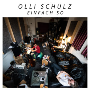 Olli Schulz - "Einfach So" (Single - Vertigo Berlin/Universal Music)
