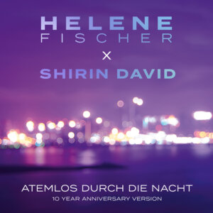 Helene Fischer x Shirin David - "Atemlos durch die Nacht (10 Year Anniversary Version)" (Polydor/Universal Music)