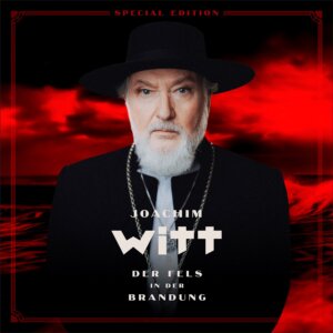 JOACHIM WITT - "Fels In Der Brandung (Special Edition)“ (Album - Joachim Witt/Warner Music Group Germany)