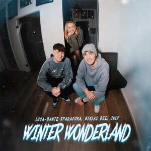 Luca-Dante Spadafora x Niklas Dee x July - "Winter Wonderland" (Single - ZEITGEIST/Virgin Records/Universal Music)