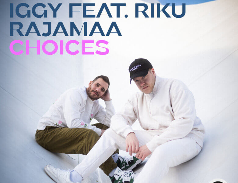 Dario Rodriguez x Iggy feat. Riku Rajamaa – „Choices“ (Single + offizielles Lyric Video)