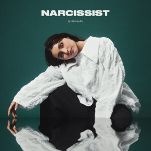 Alessandra - "Narcissist" (Single - Universal Music)