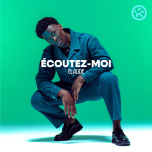 Claude - "Écoutez-moi" (Single - Kontor Records / Cloud 9 Recordings)
