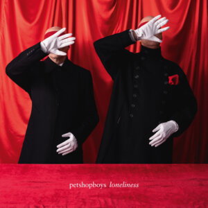 Pet Shop Boys - "Loneliness“ (Single - Parlophone Records)