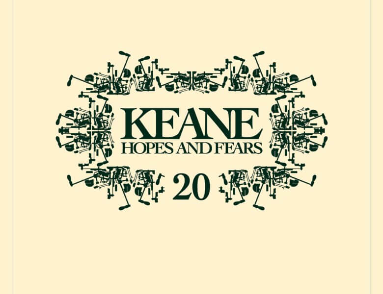 Keane – „Hopes And Fears (20th Anniversary Edition)“ (Album)