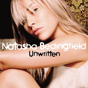 Natasha Bedingfield - "Unwritten" (Single - Sony Music Entertainment UK Limited)