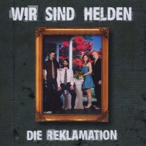 Wir Sind Helden - "Die Reklamation" (Universal Music)