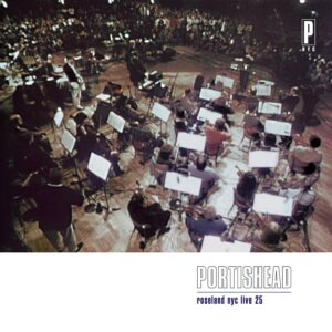 Portishead - "Roseland NYC Live 25“ (Universal Music)