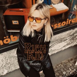 FRANNI - "Rich Kid" (Single - FRANNI)