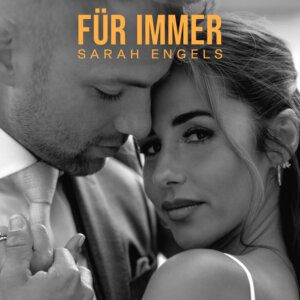 Sarah Engels - "Für Immer" (Single - Ariola Local/Sony Music)
