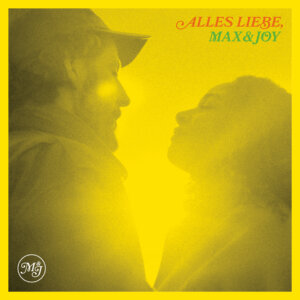 MAX&JOY - "Alles Liebe" (Lesedi/Four Music/Sony Music)