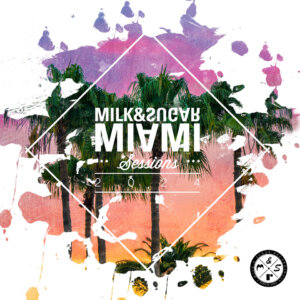 Various Artists - “Milk & Sugar - Miami Sessions 2024“ (Milk & Sugar Recordings/SPV)