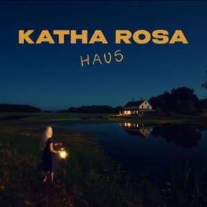 Katha Rosa - "Haus" (Single - King Size Records/Kontor Records)