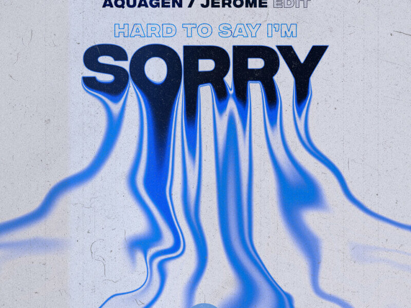 Aquagen – „Hard To Say I’m Sorry (Jerome Edit)“ (Single + Audio Video)