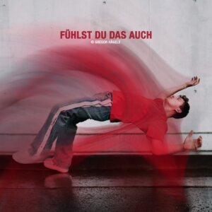 GREGOR HÄGELE - "Fühlst du das auch" (Single - Polydor/Universal Music)