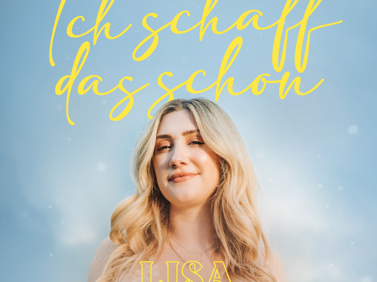 Lisa Walser "Ich Schaff Das Schon" (Single VÖ 04.10.2024) POP