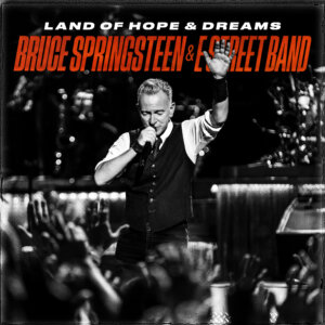 Bruce Springsteen - " "Land Of Hope & Dreams" (EP - Columbia Records/Sony Music)