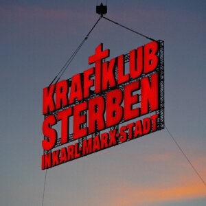Kraftklub - "Sterben in Karl-Marx-Stadt" (Album - Eklat Tonträger)
