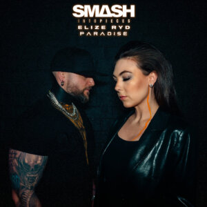 Smash Into Pieces x Elize Ryd - "Paradise" (Single - Smash Into Pieces/The Orchard Enterprises)