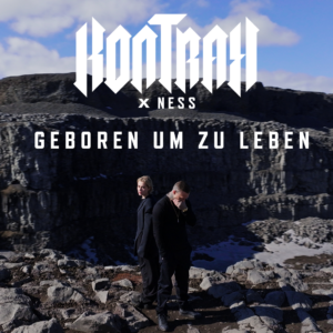 Kontra K x. NESS - "Geboren Um Zu Leben" (Single - Letzte Wölfe/Vertigo Berlin/Universal Music)