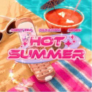 Agent Zed x Paradigm x Senes - "Hot Summer" (Single- BMG Rights Management GmbH)