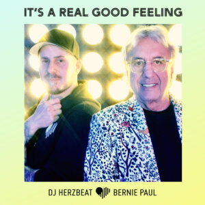 DJ Herzbeat x Bernie Paul - "It's A Real Good Feeling" (Single - Electrola/Universal Music)