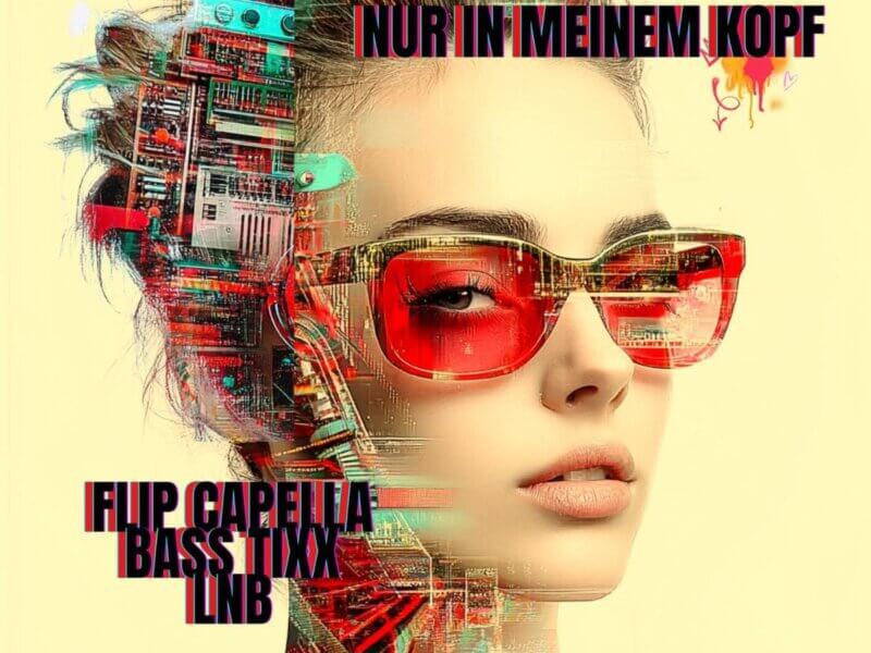 Flip Capella x Bass Tixx x LNB – „Nur In Meinem Kopf“ (Single + Audio Video)