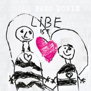 Paso Doble - "Libe Ist" (Album - Paso Doble Musik)
