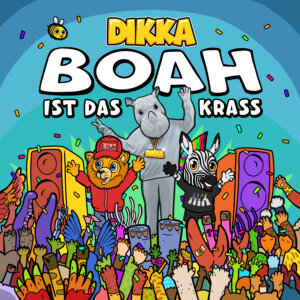 DIKKA - "BOAH Ist Das Krass” (Album - Karussell/Universal Music)
