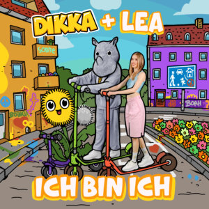 DIKKA x LEA - "Ich Bin Ich” (Single - Karussell/Universal Music)