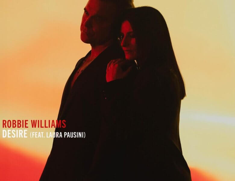 Robbie Williams feat. Laura Pausini – „Desire (Official FIFA Anthem)“ (Single + Audio Video)