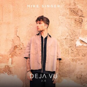 Mike Singer - "Deja Vu 2.0" (Single - Warner Music Central Europe)