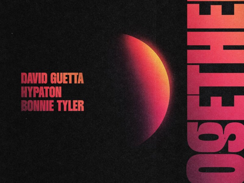 David Guetta x Hypaton x Bonnie Tyler – „Together“ (Single – VÖ: 04.07.2025)